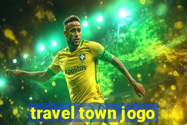 travel town jogo